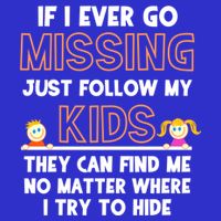 If I Ever Go Missing Follow My Funny Parenting Meaningful Gift 16 in Basic Backpack