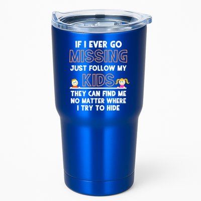 If I Ever Go Missing Follow My Funny Parenting Meaningful Gift Tumbler