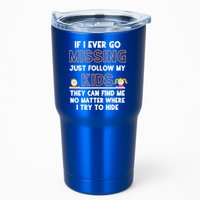 If I Ever Go Missing Follow My Funny Parenting Meaningful Gift Tumbler