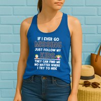 If I Ever Go Missing Follow My Funny Parenting Meaningful Gift Womens Tank Top