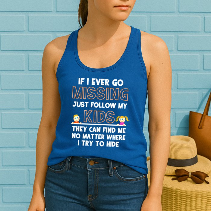 If I Ever Go Missing Follow My Funny Parenting Meaningful Gift Womens Tank Top