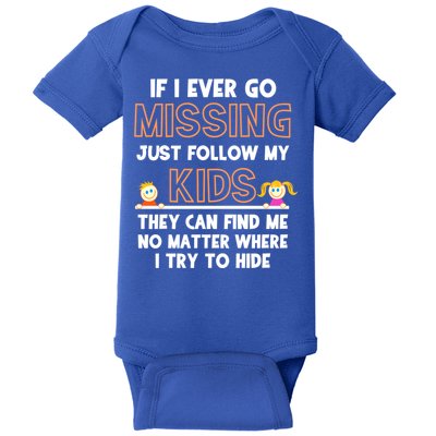 If I Ever Go Missing Follow My Funny Parenting Meaningful Gift Baby Bodysuit