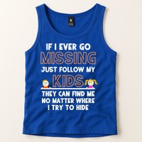 If I Ever Go Missing Follow My Funny Parenting Meaningful Gift Tank Top