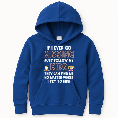If I Ever Go Missing Follow My Funny Parenting Meaningful Gift Kids Hoodie