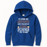 If I Ever Go Missing Follow My Funny Parenting Meaningful Gift Kids Hoodie
