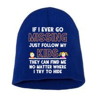 If I Ever Go Missing Follow My Funny Parenting Meaningful Gift Short Acrylic Beanie