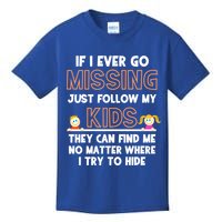 If I Ever Go Missing Follow My Funny Parenting Meaningful Gift Kids T-Shirt