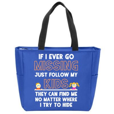 If I Ever Go Missing Follow My Funny Parenting Meaningful Gift Zip Tote Bag