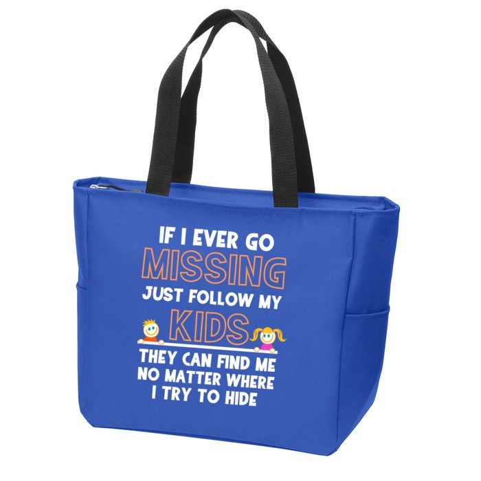 If I Ever Go Missing Follow My Funny Parenting Meaningful Gift Zip Tote Bag