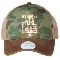 If I End Up Like My Father Please Euthanize Me Legacy Tie Dye Trucker Hat