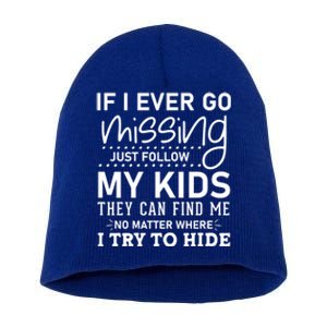 If I Ever Go Missing Follow My Graphic Tees Funny Funny Gift Short Acrylic Beanie