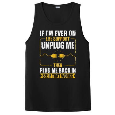 If IM Ever On Life Support Unplug Me Then Plug Me Back In PosiCharge Competitor Tank