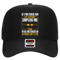If IM Ever On Life Support Unplug Me Then Plug Me Back In Trucker Hat
