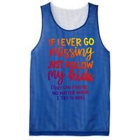 If I Ever Go Missing Just Follow My Funny Mothers Day Gift Mesh Reversible Basketball Jersey Tank