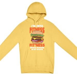 Im Into Fitness Burger Hamburger Fast Food Foodie Gift Premium Pullover Hoodie