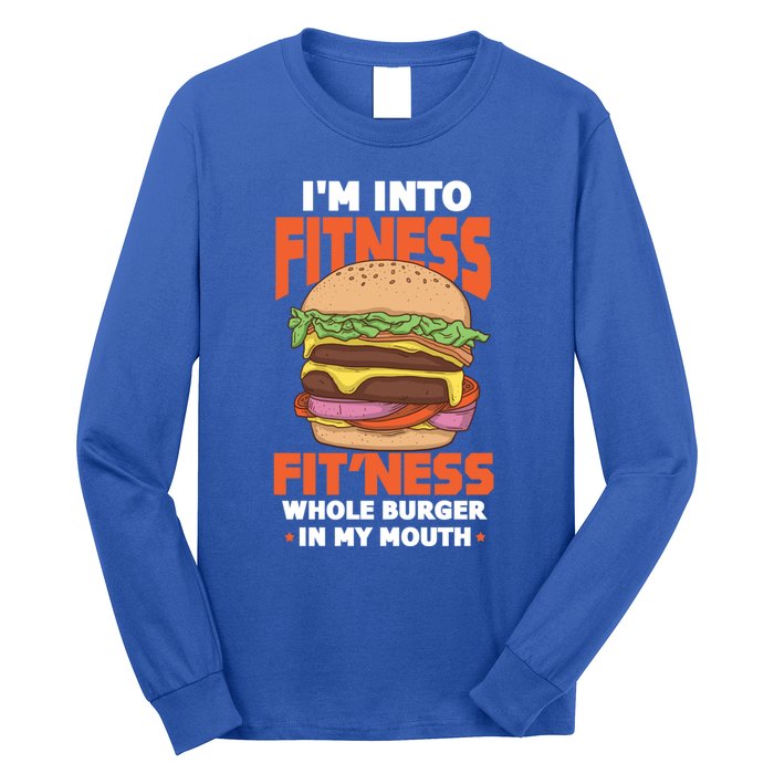 Im Into Fitness Burger Hamburger Fast Food Foodie Gift Long Sleeve Shirt