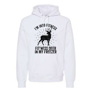 Im Into Fitness Fitness Deer In My Freezer Premium Hoodie