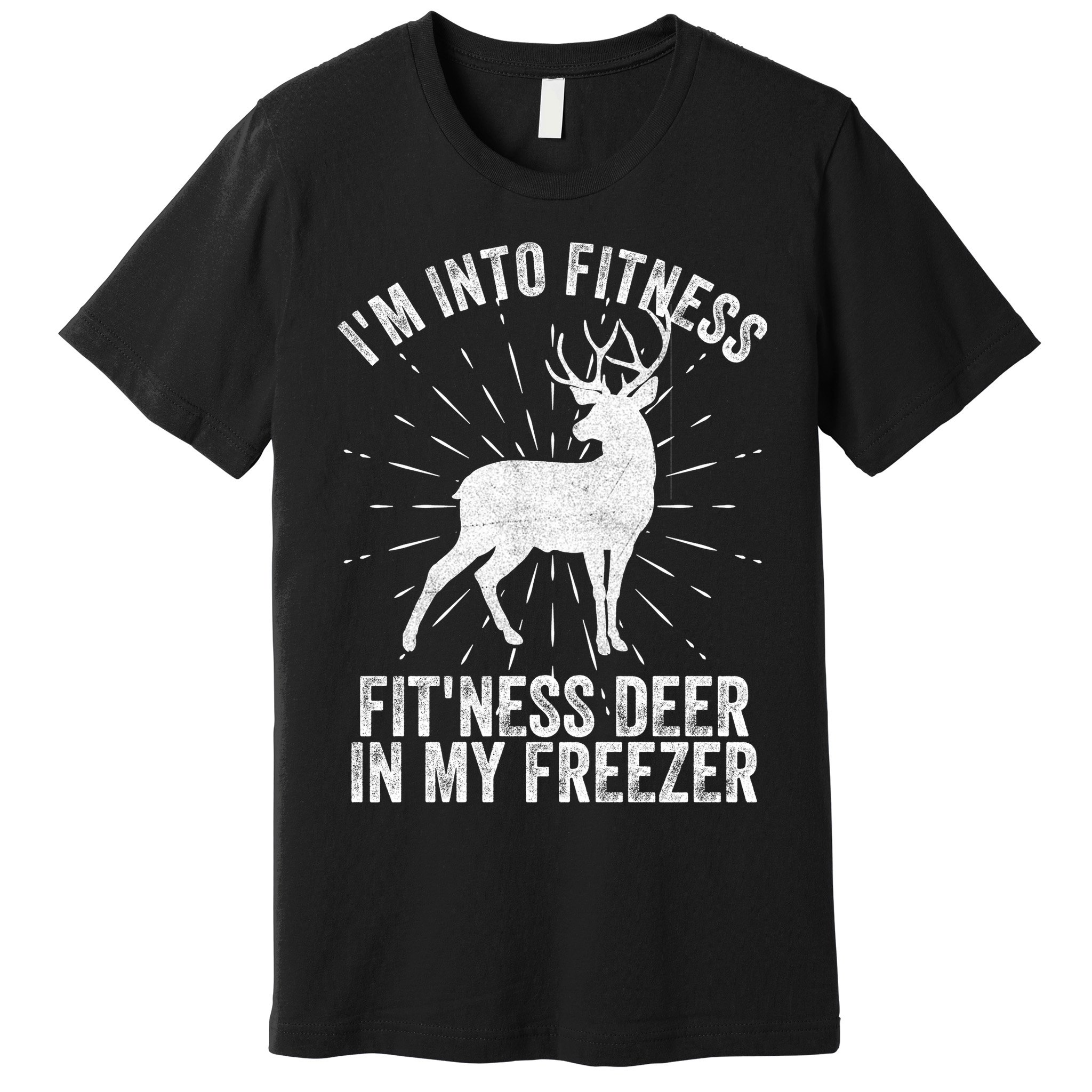Im Into Fitness Fitness Deer In My Freezer Premium T-Shirt