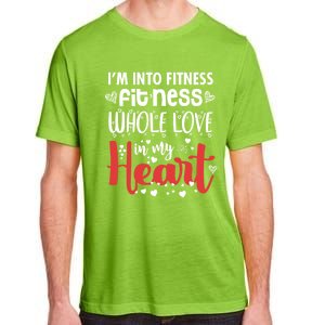 Im Into Fitness Fitness Whole Love In My Heart Valentine Gift Adult ChromaSoft Performance T-Shirt