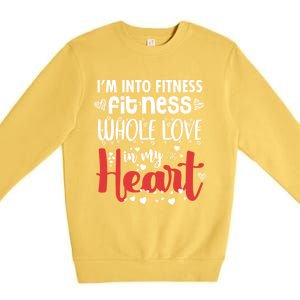 Im Into Fitness Fitness Whole Love In My Heart Valentine Gift Premium Crewneck Sweatshirt