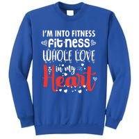 Im Into Fitness Fitness Whole Love In My Heart Valentine Gift Sweatshirt