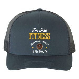 Im Into Fitness Funny Chocolate Glazed Donut Lover Great Gift Yupoong Adult 5-Panel Trucker Hat