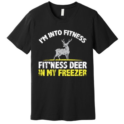 IM Into Fitness Fitting This Deer In My Freezer Funny Premium T-Shirt