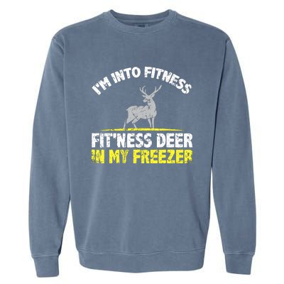 IM Into Fitness Fitting This Deer In My Freezer Funny Garment-Dyed Sweatshirt