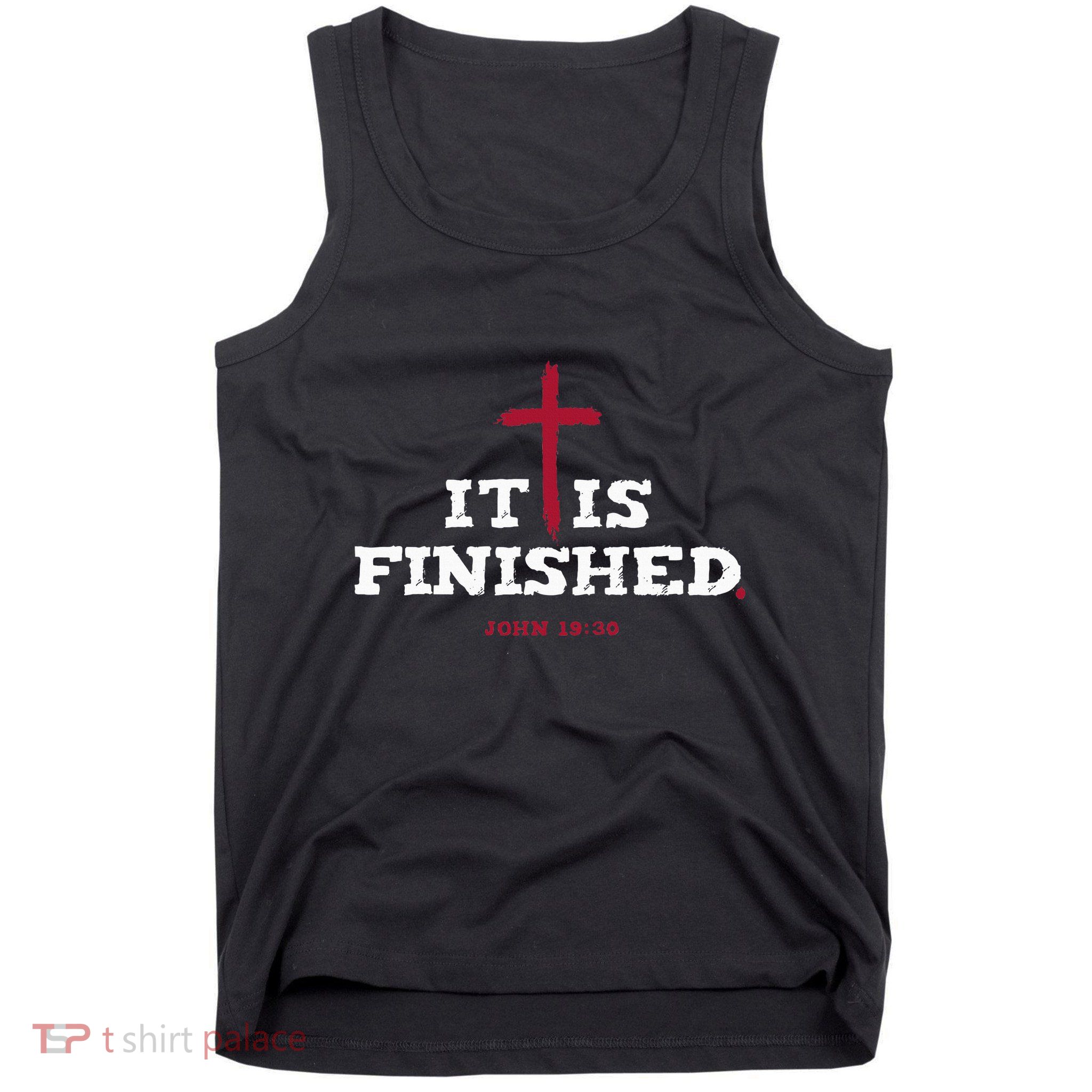 It Is Finished Inspirational Religious Christian Tank Top