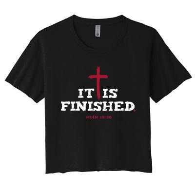 It Is Finished Inspirational Religious Christian Women's Crop Top Tee