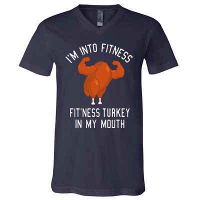 IM Into Fitness Turkey In My Mouth Funny Christmas Gift V-Neck T-Shirt