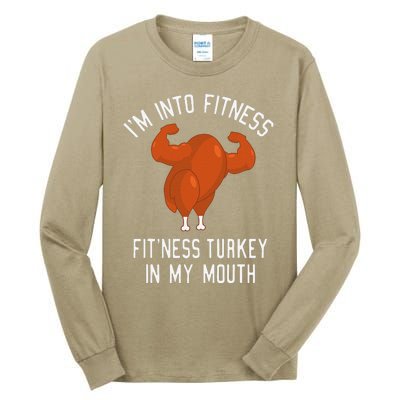 IM Into Fitness Turkey In My Mouth Funny Christmas Gift Tall Long Sleeve T-Shirt