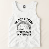 Im Into Fitness Taco In My Mouth Funny Taco Tank Top