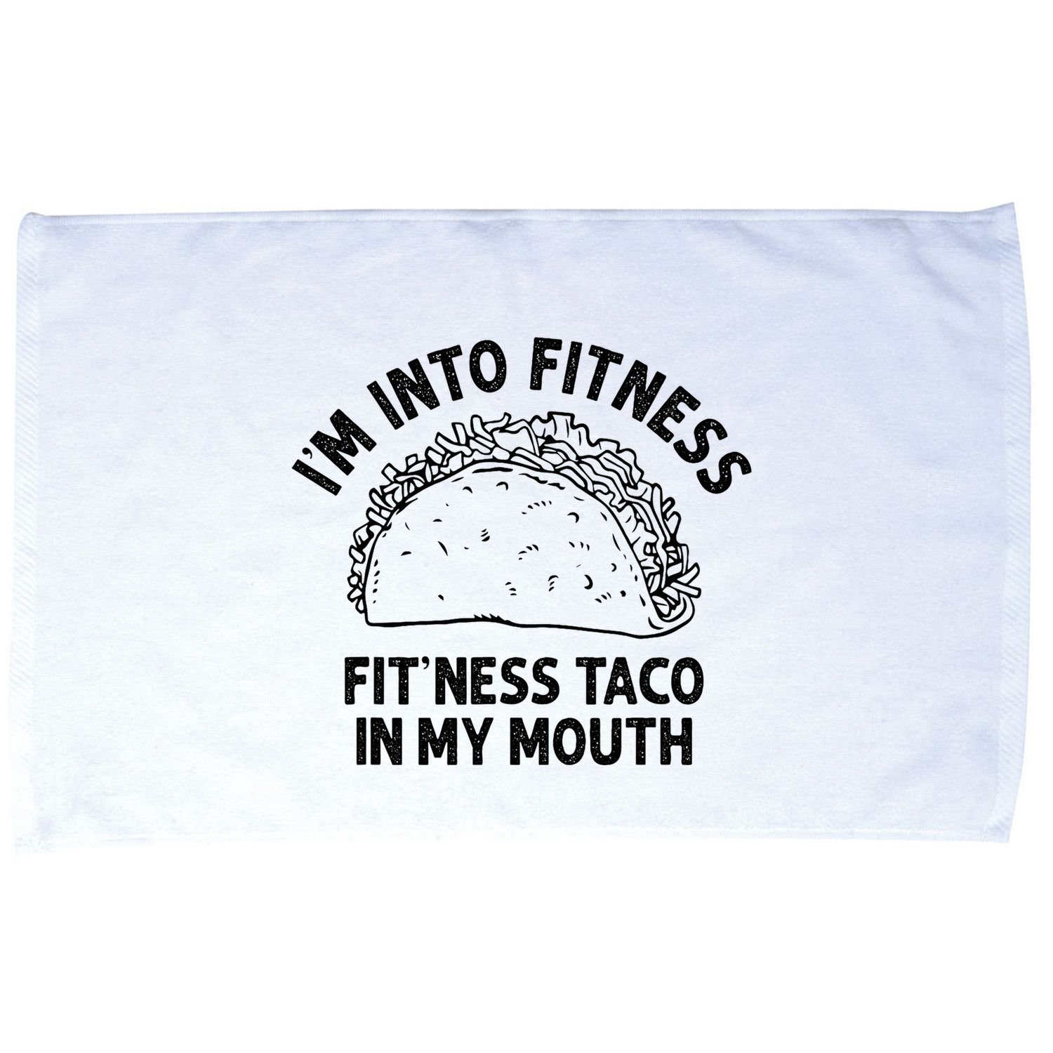 Im Into Fitness Taco In My Mouth Funny Taco Microfiber Hand Towel