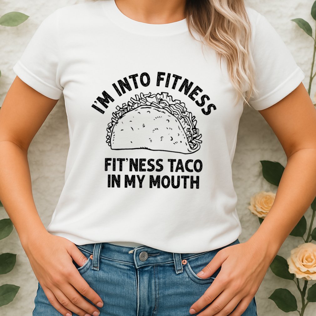 Im Into Fitness Taco In My Mouth Funny Taco Womens T-Shirt