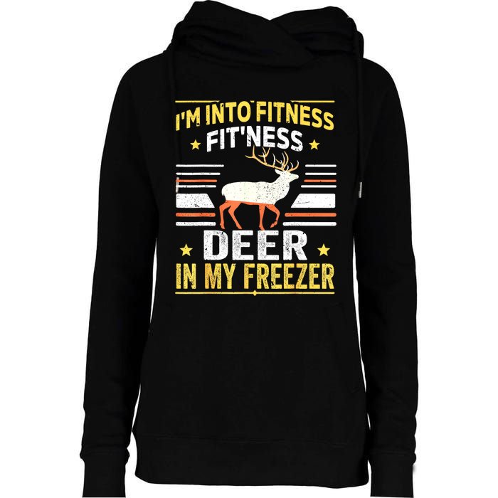 Im Into Fitness Deer Freezer Funny Dad Hunter Deer Hunting Womens Funnel Neck Pullover Hood