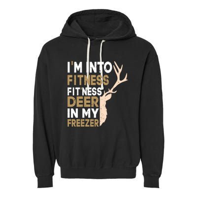 IM Into Fitness FitNess Deer In My Freezer Funny Hunter Garment-Dyed Fleece Hoodie