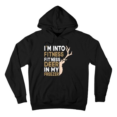 IM Into Fitness FitNess Deer In My Freezer Funny Hunter Hoodie