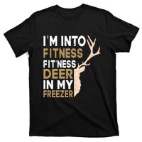 IM Into Fitness FitNess Deer In My Freezer Funny Hunter T-Shirt