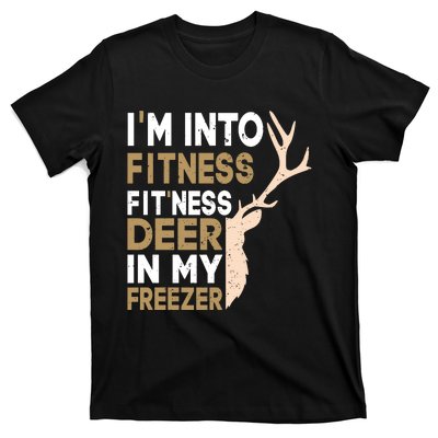 IM Into Fitness FitNess Deer In My Freezer Funny Hunter T-Shirt