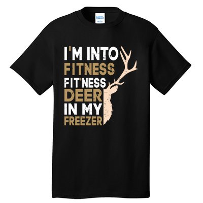 IM Into Fitness FitNess Deer In My Freezer Funny Hunter Tall T-Shirt