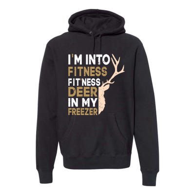 IM Into Fitness FitNess Deer In My Freezer Funny Hunter Premium Hoodie