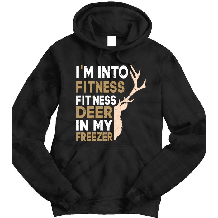 IM Into Fitness FitNess Deer In My Freezer Funny Hunter Tie Dye Hoodie