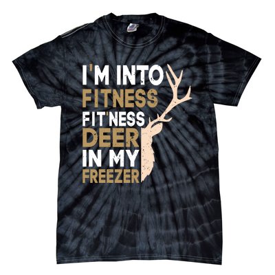 IM Into Fitness FitNess Deer In My Freezer Funny Hunter Tie-Dye T-Shirt