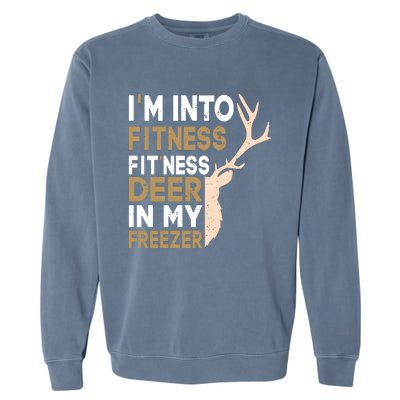 IM Into Fitness FitNess Deer In My Freezer Funny Hunter Garment-Dyed Sweatshirt