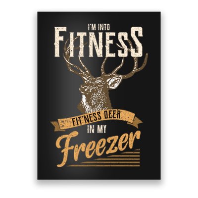 IM Into Fitness Deer Freezer Funny Dad Hunter Deer Hunting Poster