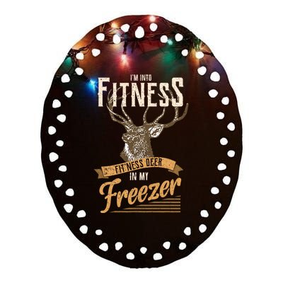 IM Into Fitness Deer Freezer Funny Dad Hunter Deer Hunting Ceramic Oval Ornament