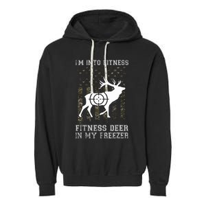 IM Into Fitness FitNess Deer In My Freezer Funny Hunter Garment-Dyed Fleece Hoodie