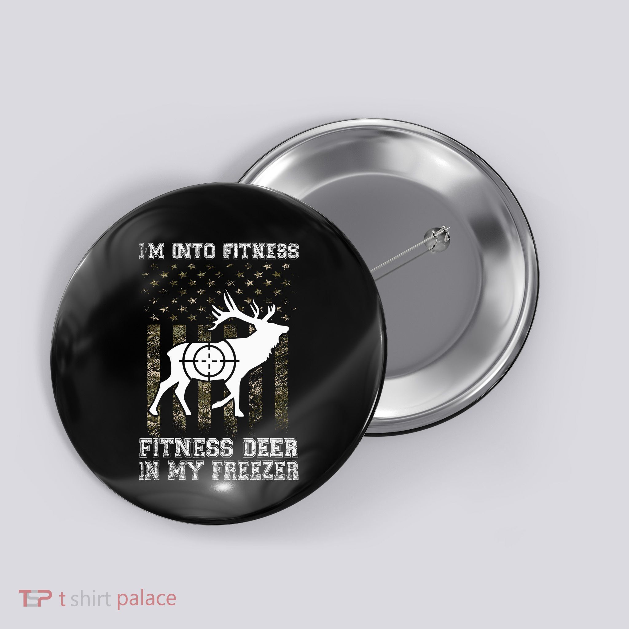 IM Into Fitness FitNess Deer In My Freezer Funny Hunter Button