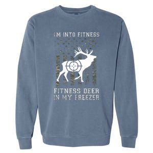 IM Into Fitness FitNess Deer In My Freezer Funny Hunter Garment-Dyed Sweatshirt